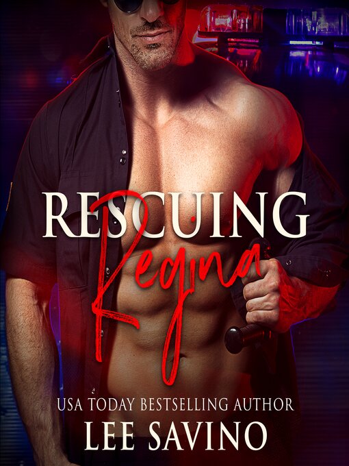 Title details for Rescuing Regina by Lee Savino - Available